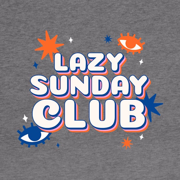 Lazy Sunday club by h-designz